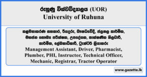 Management Assistant, Driver, Pharmacist, Plumber, PHI, Instructor, Technical Officer, Mechanic, Registrar, Tractor Operator - University of Ruhuna Vacancies 2026