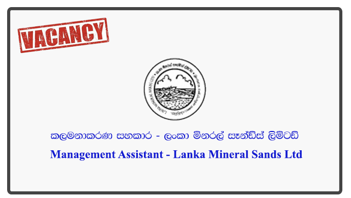 Management Assistant - Lanka Mineral Sands Ltd