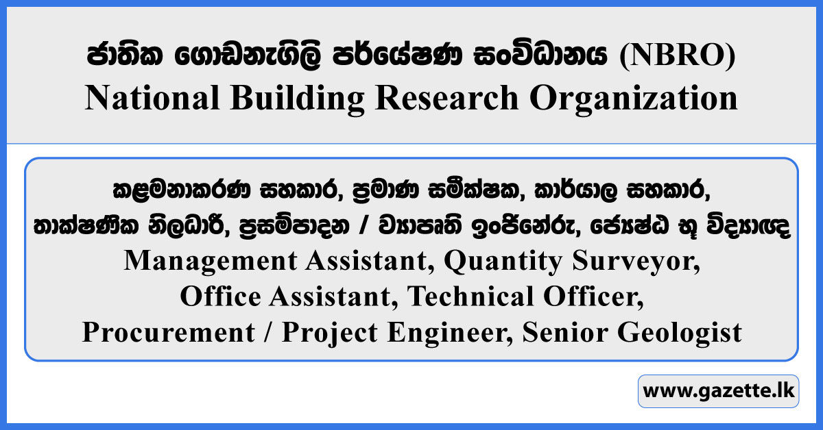 Management Assistant, Quantity Surveyor, Office Assistant, Technical Officer, Procurement / Project Engineer, Senior Geologist - National Building Research Organization Vacancies 2026