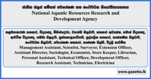 Management Assistant, Scientist, Surveyor, Extension Officer, Assistant Director, Sociologist, Economist, Store Keeper, Librarian, Personal Assistant, Technical Officer, Development Officer, Research Assistant, Technician, Electrician - NARA Vacancies 2025