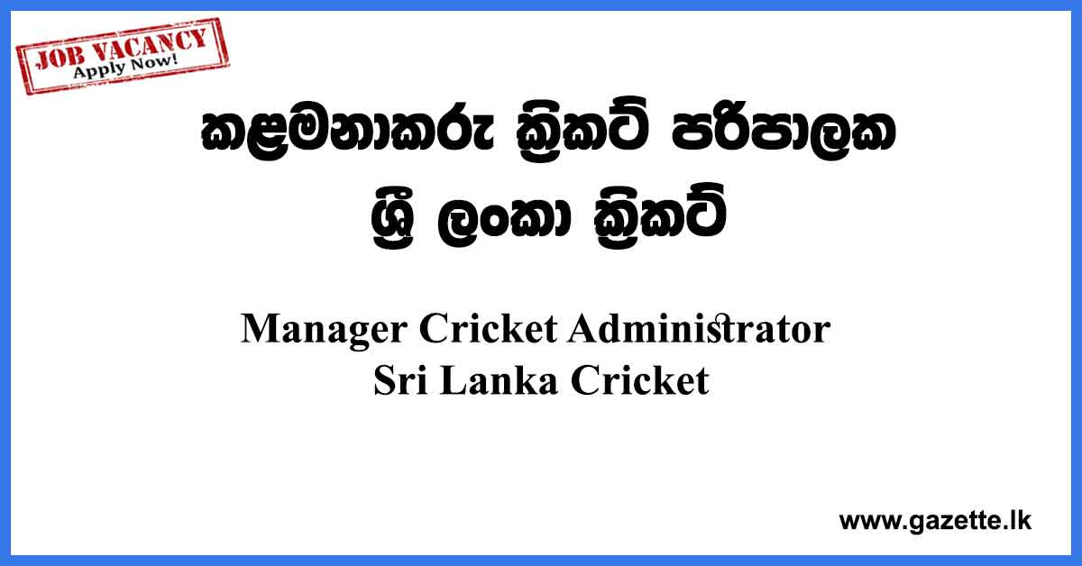 Manager Cricket Administrator Sri Lanka Cricket