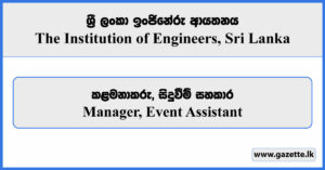 Manager, Event Assistant - The Institution of Engineers, Sri Lanka Vacancies 2024