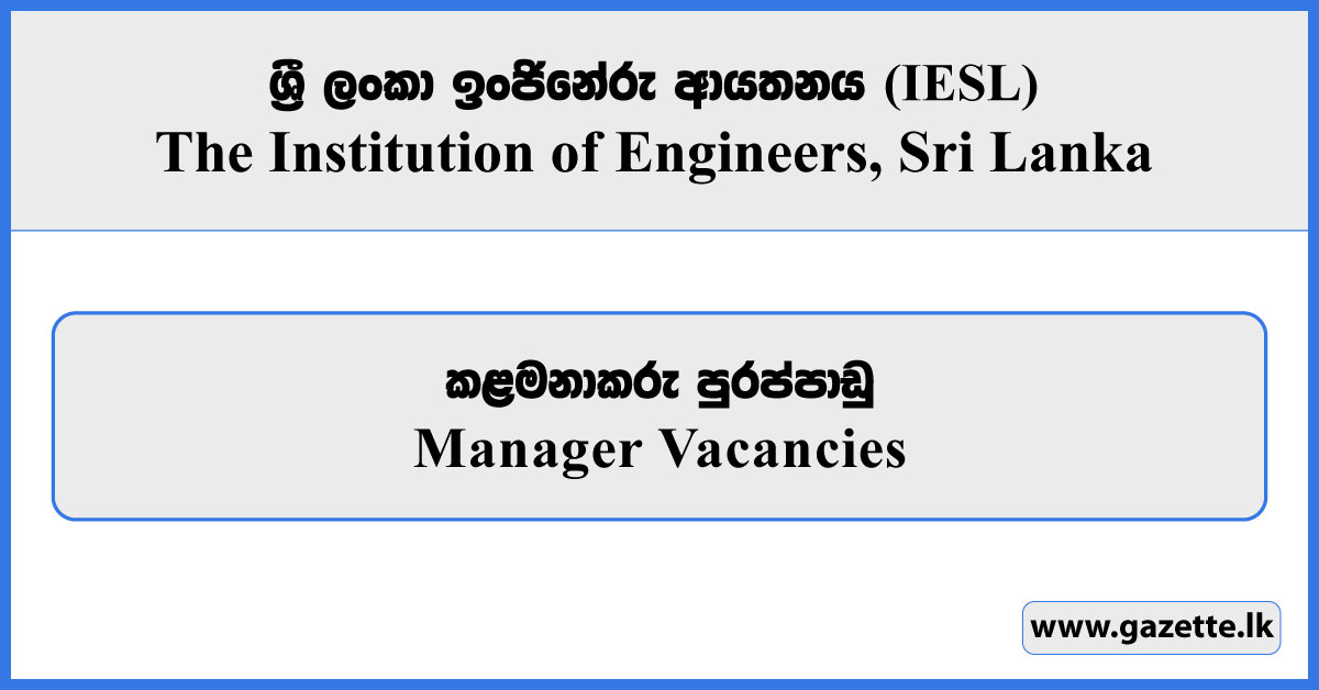 Manager - The Institution of Engineers, Sri Lanka Vacancies 2025