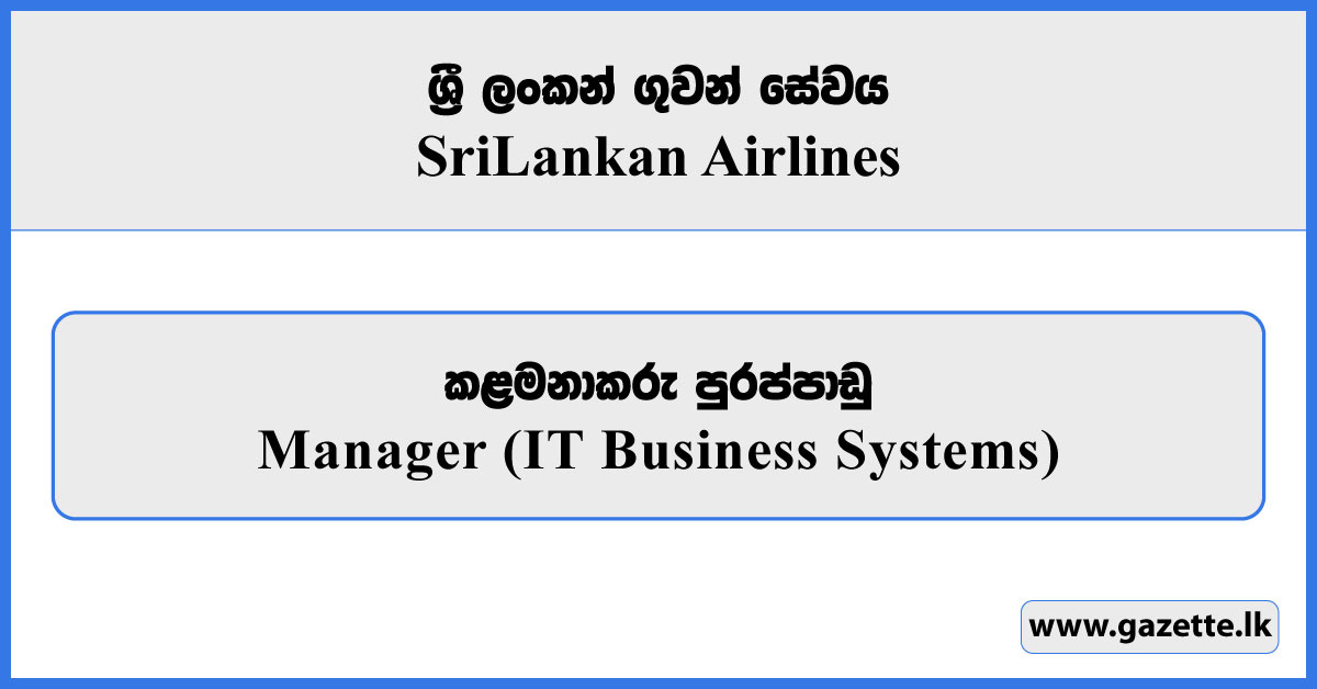 Manager (IT Business Systems) - Sri Lankan Airlines Vacancies 2026 ...
