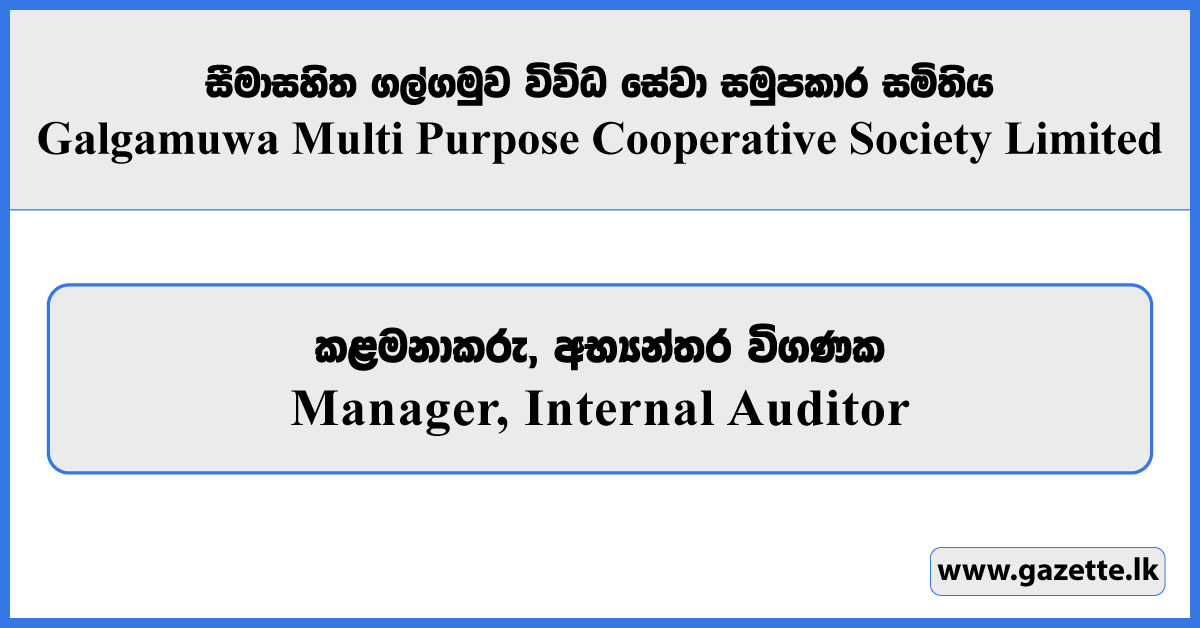 Manager, Internal Auditor - Galgamuwa Multi Purpose Cooperative Society Vacancies 2025