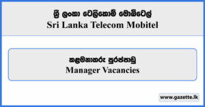 Manager - SLT Mobitel Vacancies 2026
