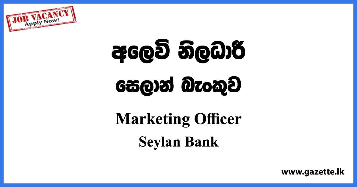 Marketing Officer - Seylan Bank