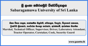 Marshal, Technical Officer, Supervisor, Driver, Laboratory Attendant, Tractor Operator, Caretaker, Cook, Security Guard, Groundsman - Sabaragamuwa University Vacancies 2025