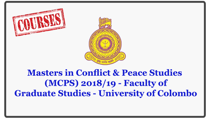Masters in Conflict & Peace Studies (MCPS) 2018/19 - Faculty of Graduate Studies - University of Colombo