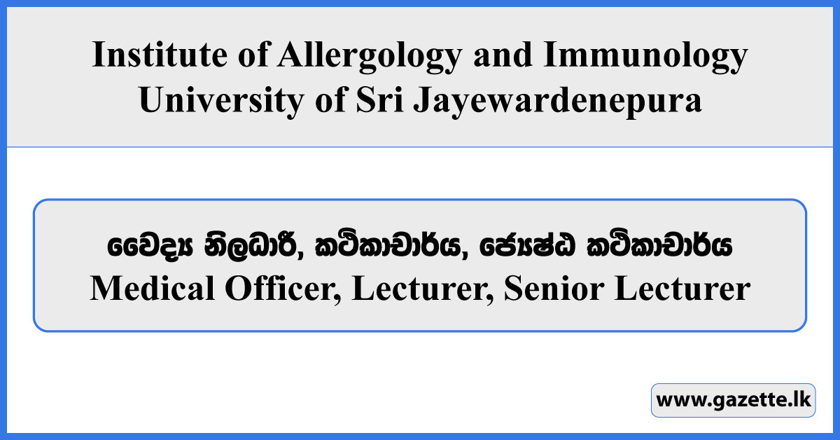 Medical Officer, Lecturer, Senior Lecturer - Institute of Allergology and Immunology Vacancies 2026