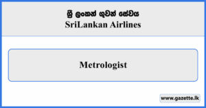Metrologist - Sri Lankan Airlines Vacancies 2026