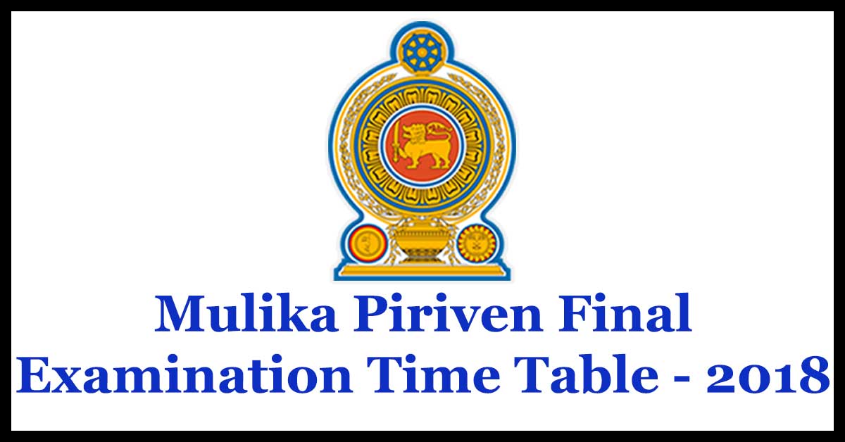 Mulika Piriven Final Examination Time Table - 2018