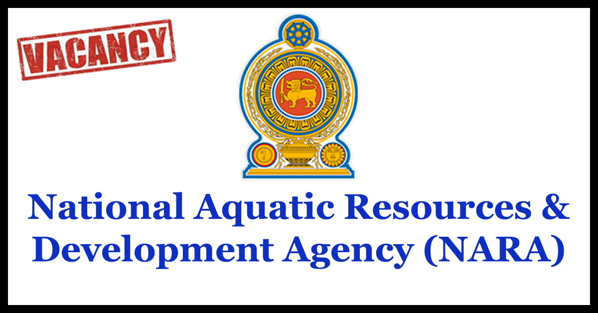 National Aquatic Resources & Development Agency (NARA) - Ministry of Fisheries & Aquatic Resources Development