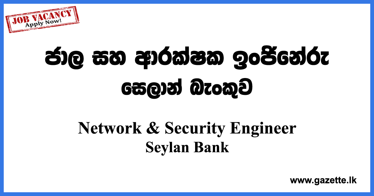 Network-&-Security-Engineer-Seylan-Bank-www.gazette.lk
