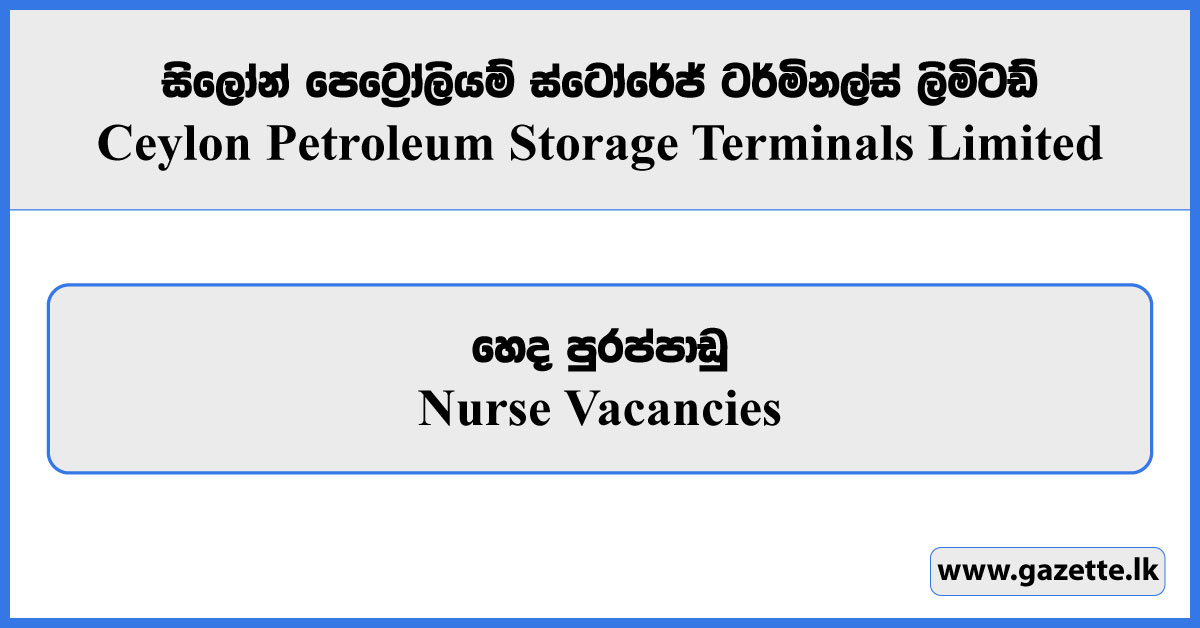 Nurse - Ceylon Petroleum Storage Terminals Limited Vacancies 2025