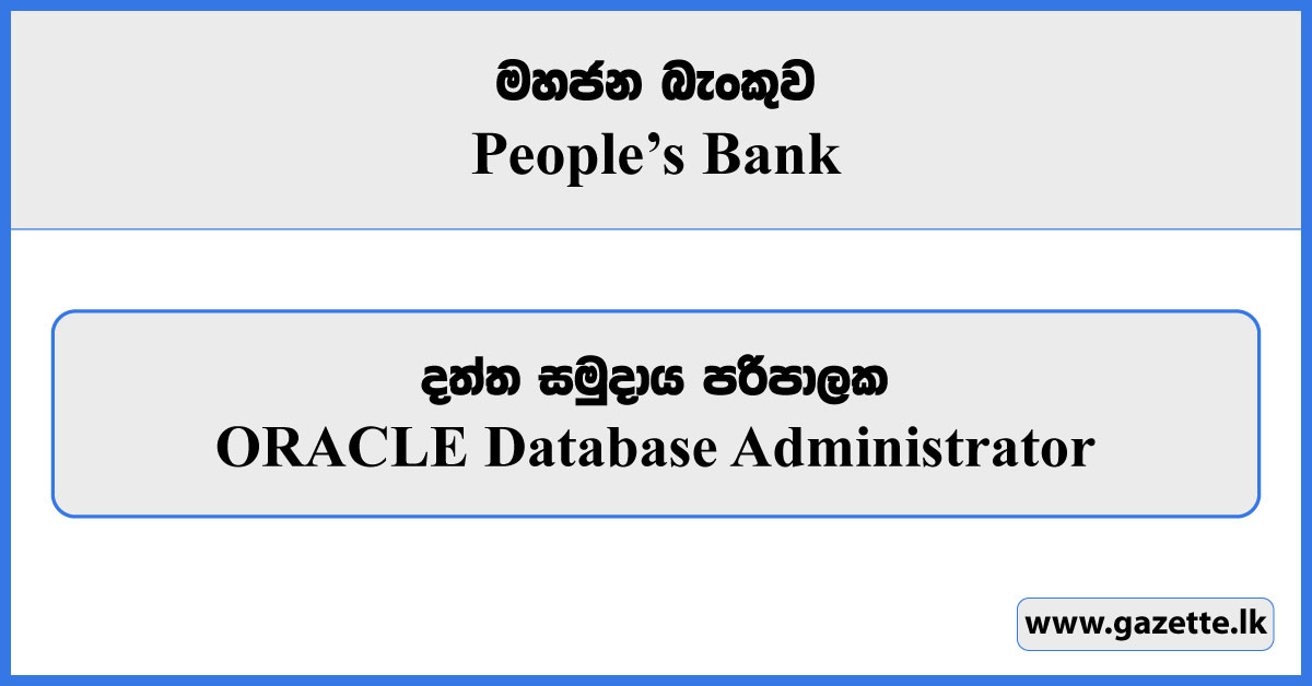 ORACLE Database Administrator - Peoples Bank Vacancies 2024