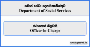 Officer in Charge - Department of Social Services Vacancies 2025