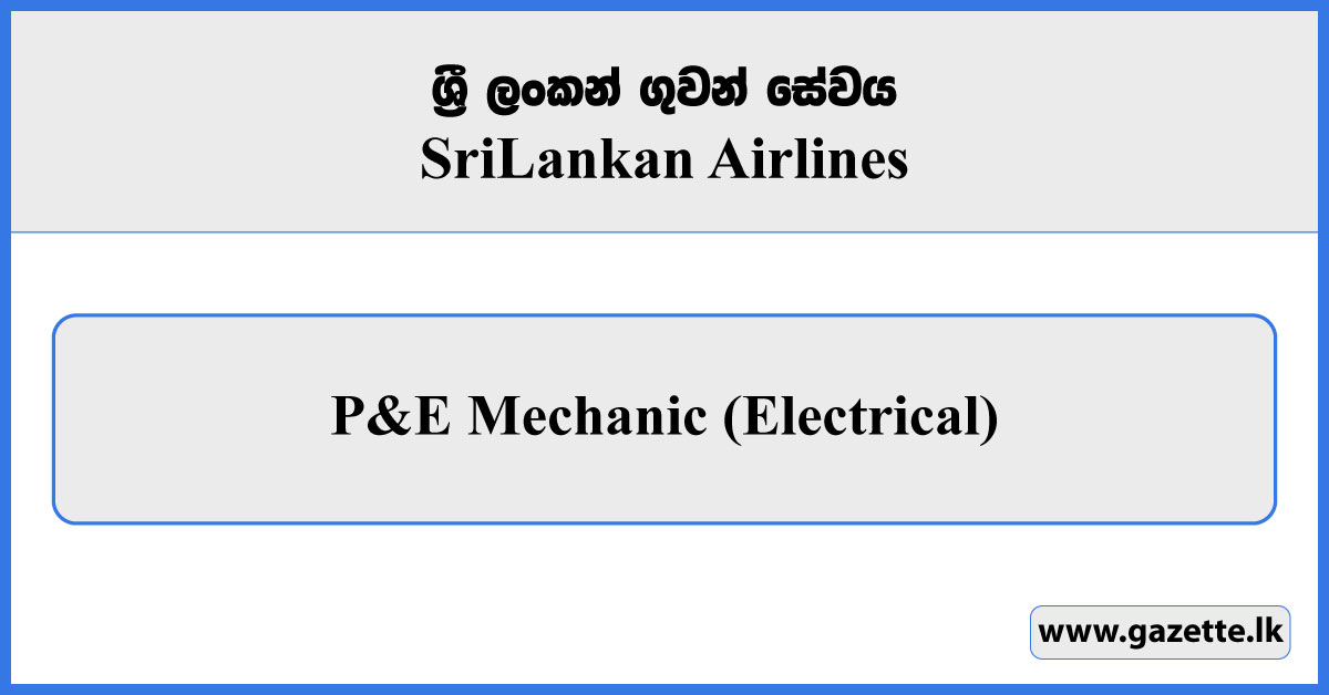 P&E Mechanic (Electrical) - Sri Lankan Airlines Vacancies 2026