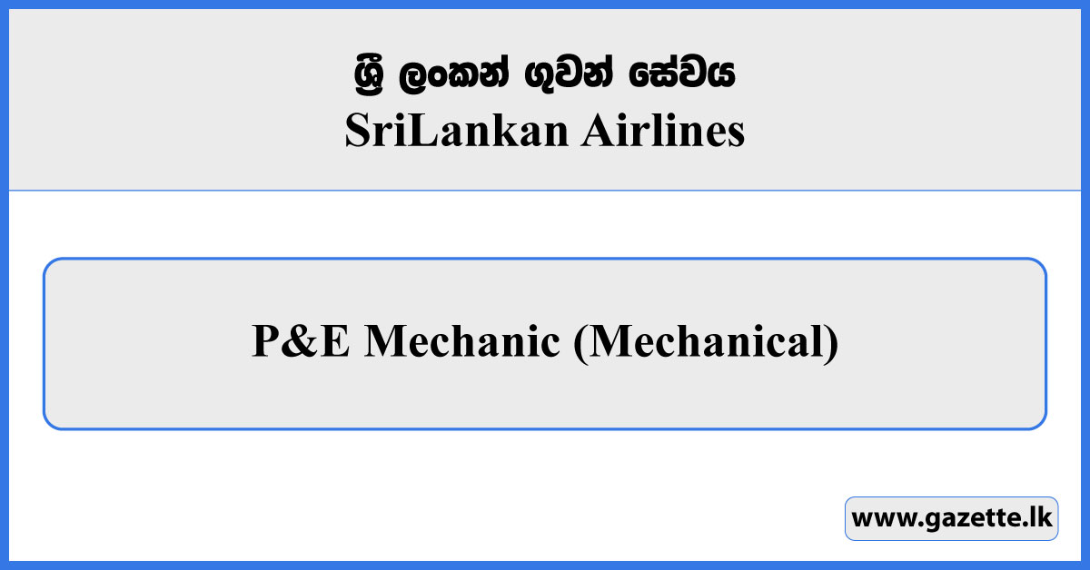 P&E Mechanic (Mechanical) - Sri Lankan Airlines Vacancies 2026