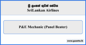 P&E Mechanic (Panel Beater) - Sri Lankan Airlines Vacancies 2026