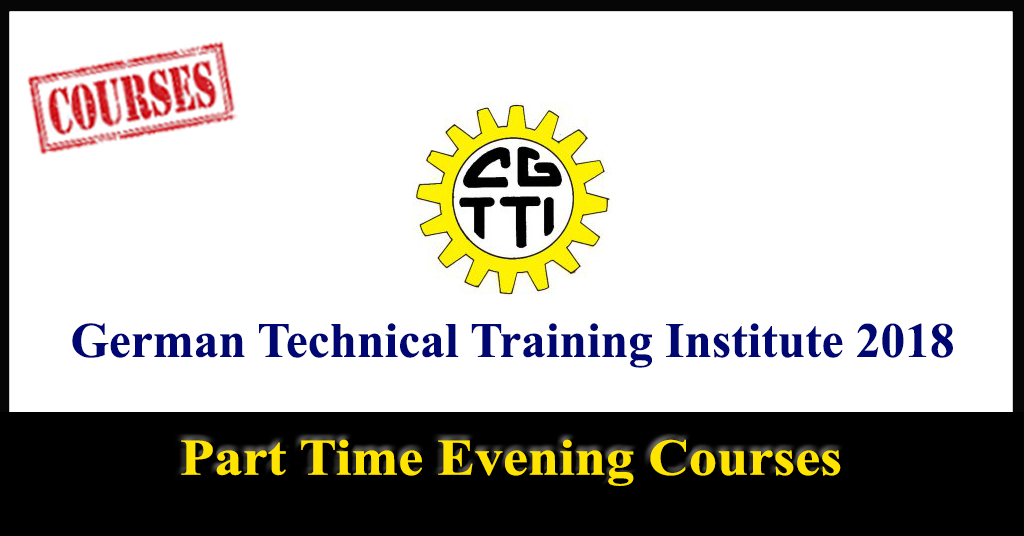 Part Time Evening Courses – German Technical Training Institute 2018