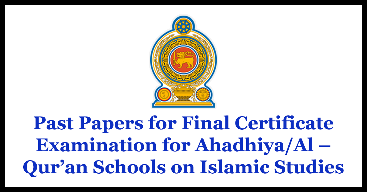 Past Papers for Final Certificate Examination for Ahadhiya/Al – Qur’an Schools on Islamic Studies