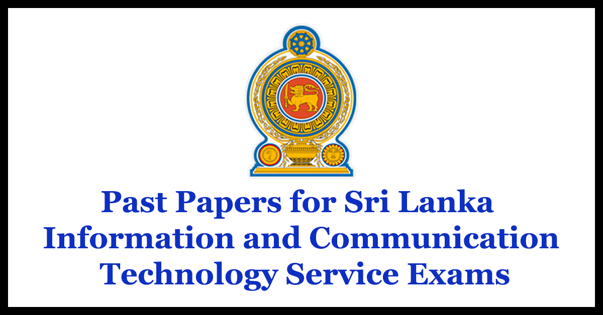Past Papers for Sri Lanka Information and Communication Technology Service Exams