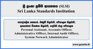 Personal Assistant, Accounts Officer, Administrative Officer, Internal Audit Officer, System Network Administrator - Sri Lanka Standards Institution Vacancies 2026