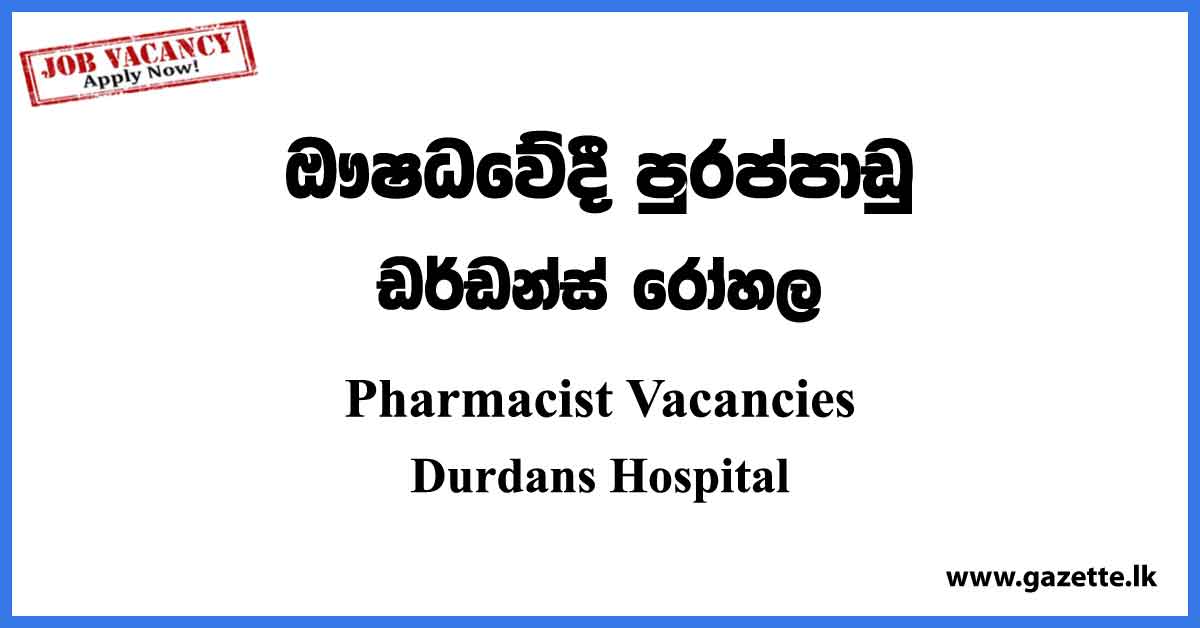 Pharmacist Vacancies 2023 - Durdans Hospital Vacancies