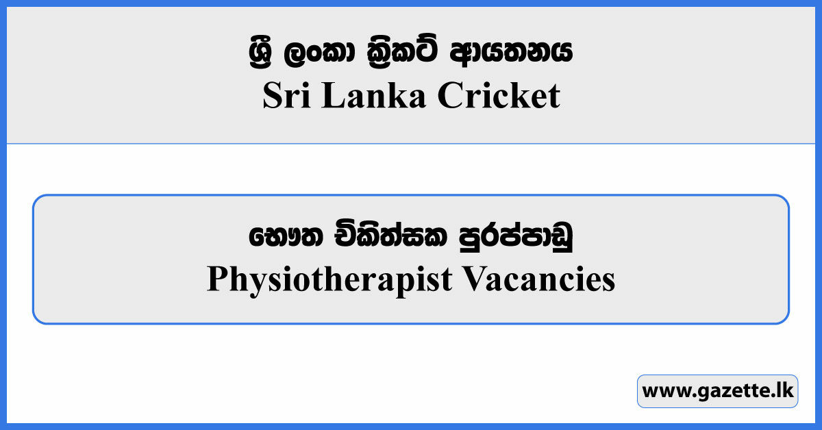 Physiotherapist Vacancies - Sri Lanka Cricket Vacancies 2023