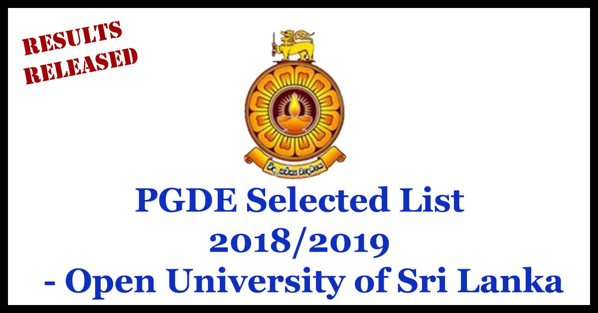 Postgraduate Diploma in Education (PGDE) Selected List 2018/2019 - Open University of Sri Lanka