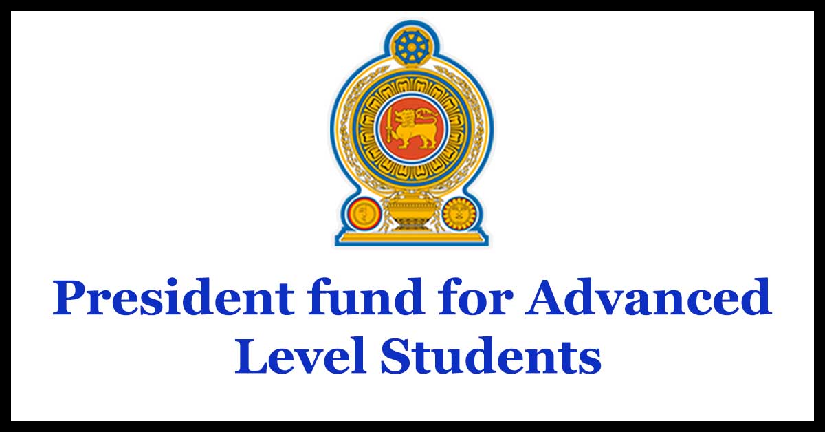 President fund for Advanced Level Students
