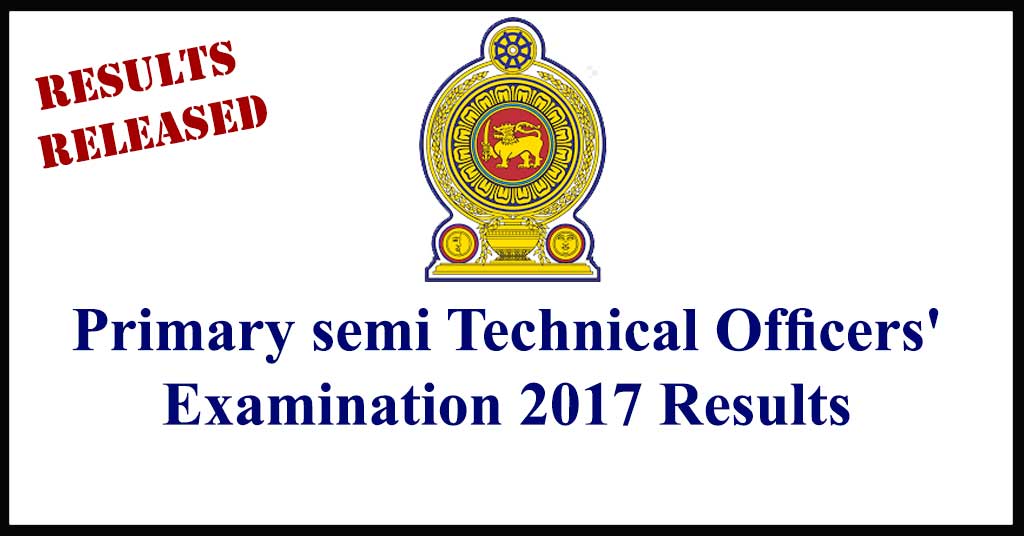 Primary semi Technical Officers'Examination 2017 Results