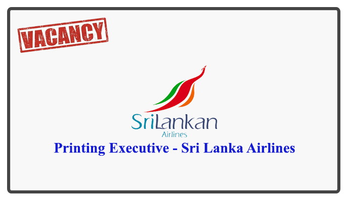 Printing Executive - Sri Lanka Airlines