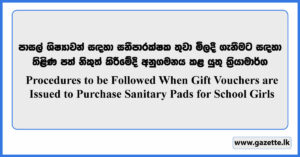 Procedures to be Followed When Gift Vouchers are Issued to Purchase Sanitary Pads for School Girls