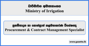 Procurement & Contract Management Specialist - Ministry of Irrigation Vacancies 2024