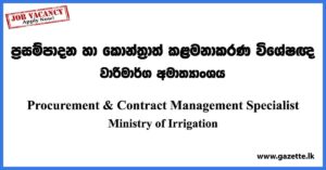 Procurement & Contract Management Specialist - Ministry of Irrigation Vacancies 2023