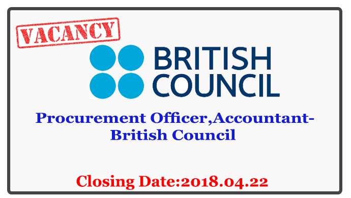 Procurement Officer,Accountant-British Council Closing Date :2018.04.22