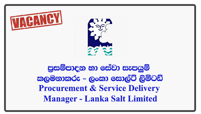 Procurement & Service Delivery Manager - Lanka Salt Limited