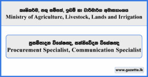 Procurement Specialist, Communication Specialist - Ministry of Agriculture, Livestock, Lands and Irrigation Vacancies 2026