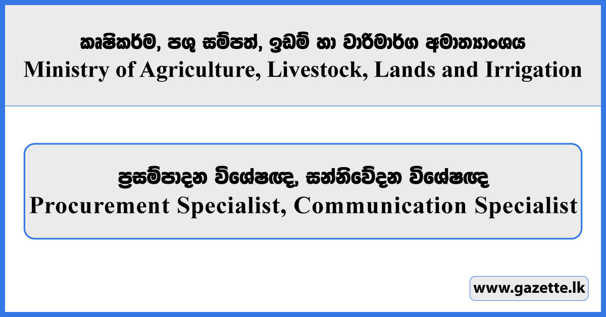 Procurement Specialist, Communication Specialist - Ministry of Agriculture, Livestock, Lands and Irrigation Vacancies 2026