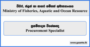 Procurement Specialist - Ministry of Fisheries, Aquatic and Ocean Resource Vacancies 2025