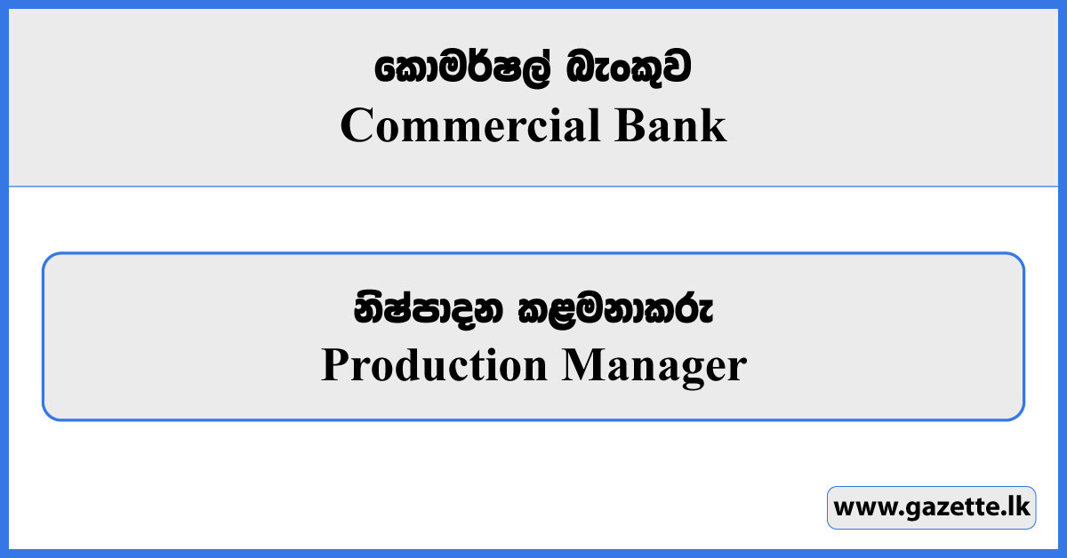 Production Manager - Commercial Bank Vacancies 2023