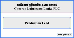 Production Lead - Chevron Lubricants Lanka Vacancies 2025