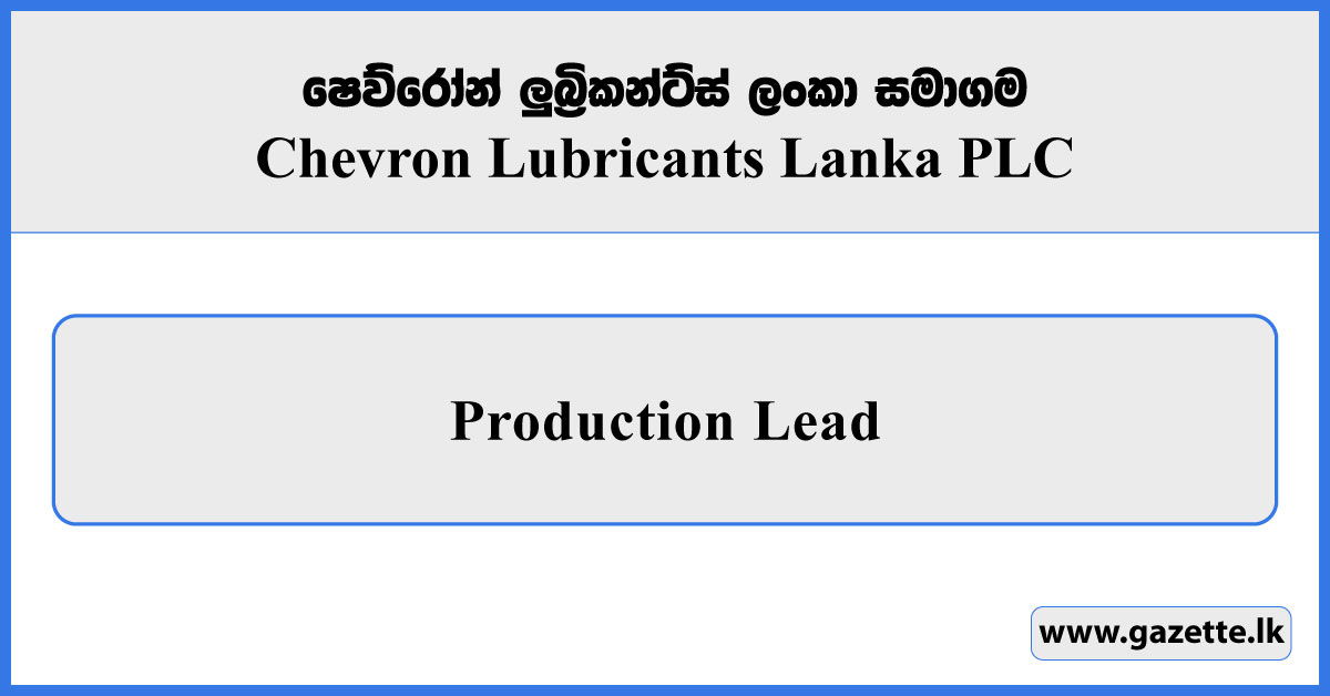 Production Lead - Chevron Lubricants Lanka Vacancies 2025
