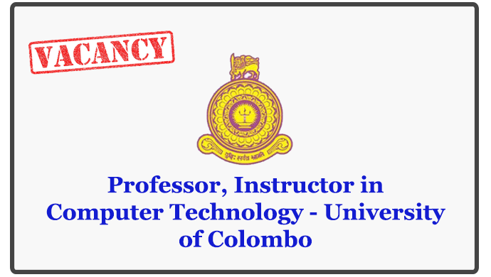 Professor, Instructor in Computer Technology - University of Colombo