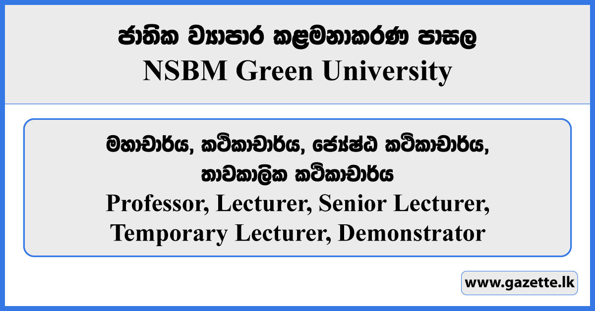 Professor, Lecturer, Senior Lecturer, Temporary Lecturer, Demonstrator - NSBM Green University Vacancies 2024
