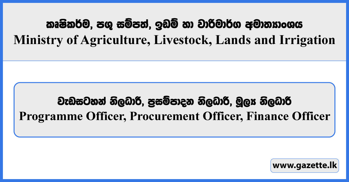 Programme Officer, Procurement Officer, Finance Officer - Ministry of Agriculture, Livestock, Lands and Irrigation Vacancies 2025