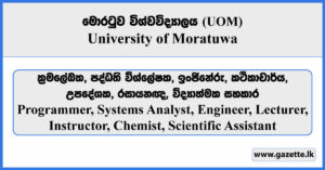 Programmer, Systems Analyst, Engineer, Lecturer, Instructor, Chemist, Scientific Assistant - University of Moratuwa Vacancies 2026