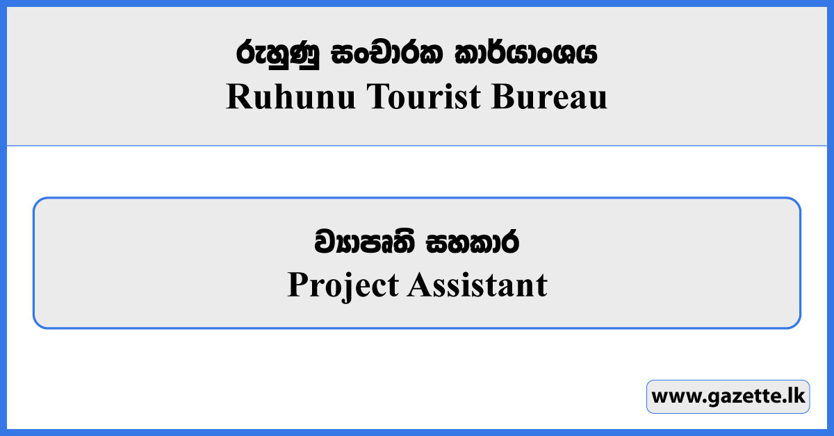 Project Assistant - Ruhunu Tourist Bureau Vacancies 2026